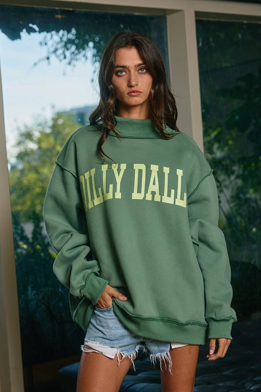 Dilly Dally Sweatshirt **PREORDER** Estimated Delivery Nov 9th,