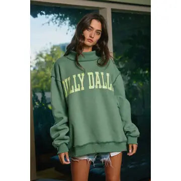 Dilly Dally Sweatshirt **PREORDER** Estimated Delivery Nov 9th,
